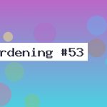 The Cheerful Horizon Moment 134 A colourful gardening illustration